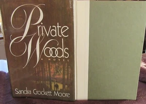 Private Woods ~ Sandra Crockett Moore. Stated 1st Ed 1988 WOW! UNread in MELB - Picture 1 of 12