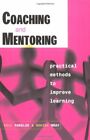 Coaching and Mentoring: Practical Methods to Improve Learning By Eric Parsloe