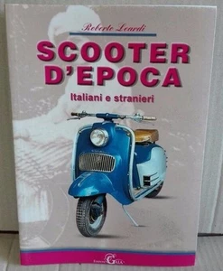 Livre " Scooter D'Époque Italiens Et Foreign " Roberto Laing Edition Gaia - Picture 1 of 1
