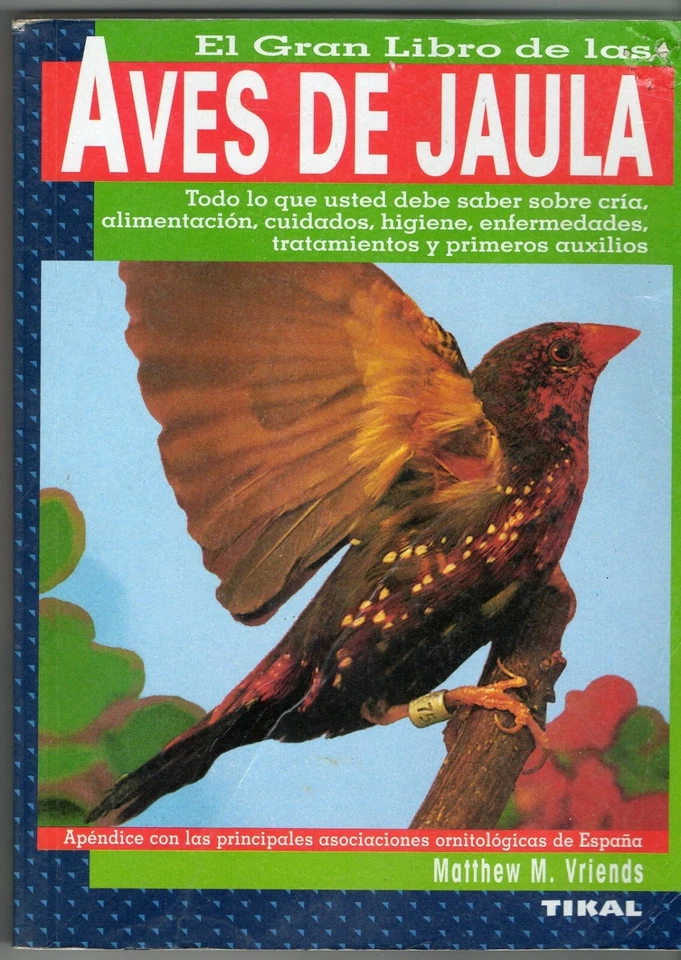 EL GRAN LIBRO DE LAS AVES DE JAULA · CÓMO CRIAR PÁJAROS EN CASA - Imagen 1 de 1