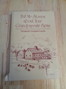 Tell Me Stories about Your Grandparent's Farm, 1st ed. by E.G. Landis HC/DJ - Bild 1 von 1