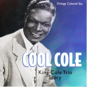 Cool Cole The King Cole Trio Story - Bild 1 von 1
