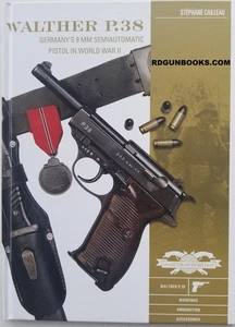 Walther P.38 Germany's 9 mm Semiautomatic Pistol in World War II Hardcover Color - Picture 1 of 1