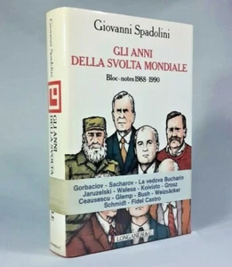 Giovanni Spadolini GLI ANNI DELLA SVOLTA MONDIALE Bloc-notes 1988/90 - Longanesi - Imagen 1 de 3
