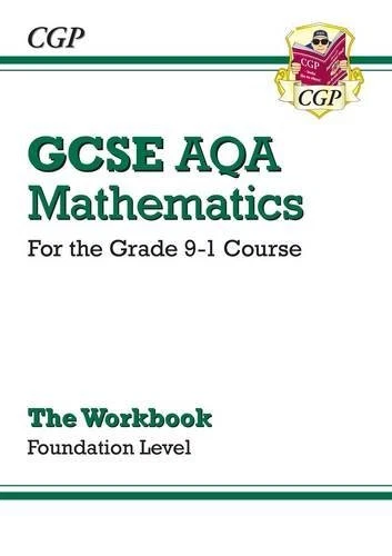 New GCSE Maths AQA Workbook: Foundation - for the Grade 9-1 Course By CGP Books - Image 1 of 1