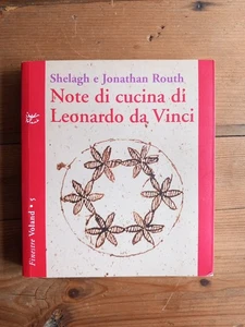 SHELAGH e JONATHAN ROUTH - NOTE DI CUCINA DI LEONARDO DA VINCI - 2004 VOLAND - Foto 1 di 6
