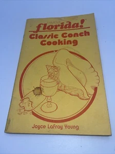 Vtg 1988 Famous Florida Classic Conch Cooking Recipes Joyce L Young 1st Ed PB - Picture 1 of 19
