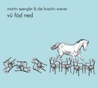 Spengler,Martin & die Foischn Wiener V Fd Ned (CD)