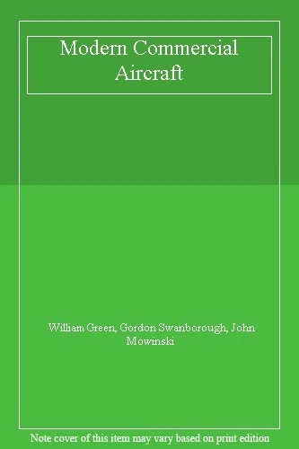 Modern Commercial Aircraft By William Green, Gordon Swanborough, John Mowinski - Image 1 of 1