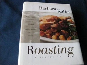 Roasting a Simple Art Hardcover Book by Barbara Kafka Cookbook USA - Imagen 1 de 4