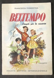 Libri ragazzi - F. Fiorentina - Beltempo: compiti per le vacanze - ed. 1951 - Picture 1 of 3
