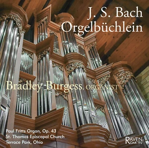 J. S. Bach: Orgelbüchlein (Little Organ Book), Bradley Burgess, Organist - Picture 1 of 2