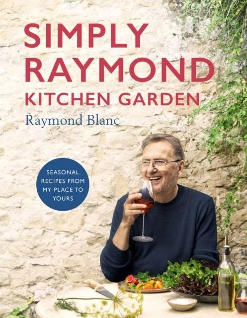 Simply Raymond Kitchen Garden by Raymond Blanc Hardback - Image 1 of 1