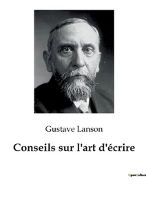 Conseils sur l'art d'crire by Gustave Lanson Paperback Book - Picture 1 of 1