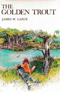 JAMES W. LANCE La trucha dorada 1977 primera edición Libro de HC - Imagen 1 de 1