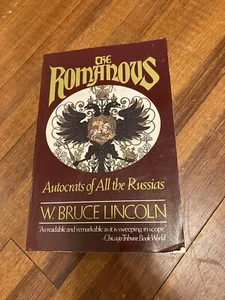 The Romanovs - Autocrats of All the Russias by W. Bruce Lincoln 1981 0385279086 - Picture 1 of 2