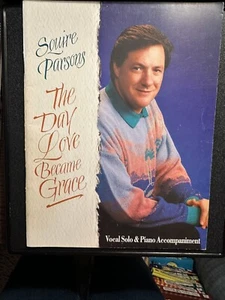 SQUIRE PARSONS THE DAY LOVE BECAME GRACE VOCAL SOLO & PIANO SONGBOOK SC 1991 - Picture 1 of 5
