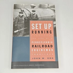 Set Up & Running Pennsylvania Railroad Enginemen 1904-1949 John W Orr PB Buch - Bild 1 von 5