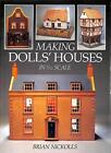 Making Dolls' Houses: In 1/12 Scale By Brian Nickolls Hardback Book The Cheap