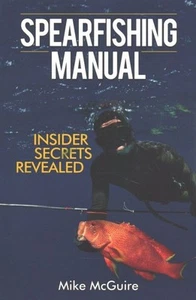 Spearfishing Manual : Insider Secrets of Spearfishing for Beginners to Die-Ha... - Picture 1 of 1