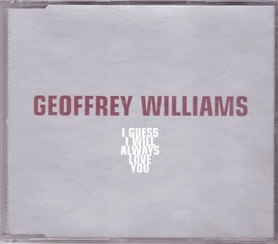 Geoffrey Williams - I Guess I Will Always Love You (Maxi-CD 1998) - Bild 1 von 2