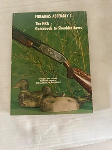Firearms Assembly 1 The NRA Guidebook To Shoulder Arms 1972 Softcover - Picture 1 of 5