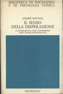 IL SENSO DELLA DISPERAZIONE André Haynal FELTRINELLI - Foto 1 di 1