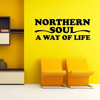 Northern Soul A Way Of Life Wall Art Sticker Vinyl Decal Quote - Image 1 of 4