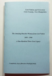 The Amazing Boucher Women from Lost Nation 1895-1998 History Coos County NH - Picture 1 of 6