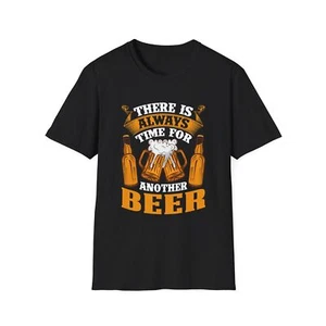 Always Time for Another Beer T-Shirt, Beer Lover Gift, Unisex Tee, Pub Crawl - Picture 1 of 18
