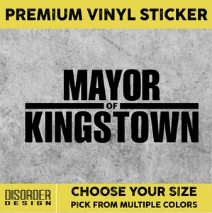 MAYOR OF KINGSTOWN [VINYL STICKER]-for WINDOW-LAPTOP-FOLDER-YOU PICK COLOR/SIZE - Picture 1 of 6