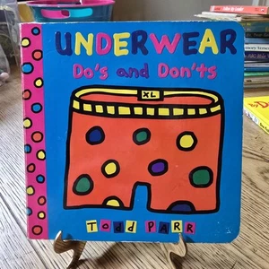 Underwear Do's and Don'ts by Todd Parr (2004, Children's Board Books) Hardback - Picture 1 of 10