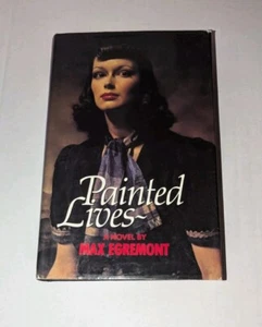 PAINTED LIVES MAX EGREMONT HARDCOVER BOOK SIGNED AUTOGRAPHED - Picture 1 of 3