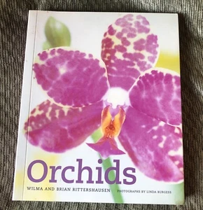 Orchids By Wilma & Brian Rittershausen Photos By Linda Burgess 300 pp Paperback - Bild 1 von 11