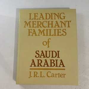Leading Merchant Families of Saudi Arabia by JRL Carter (1979) Signed 1st Ed. - Picture 1 of 14