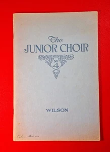 VINTAGE 1923 The Junior Choir No 4 Wilson - 2-Part Anthems - Lorenz Publishing - Picture 1 of 5