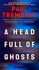 A Head Full of Ghosts by Paul Tremblay: New