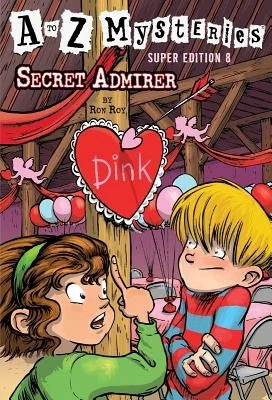 A to Z Mysteries Super Edition #8: Secret Admirer (A Stepping Stone Book(TM)) b - Image 1 of 1