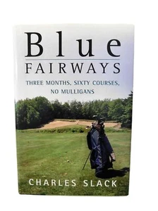 Blue Fairways by Charles Slack Signed to Byron Nelson HBDJ Three Months of Golf - Picture 1 of 6