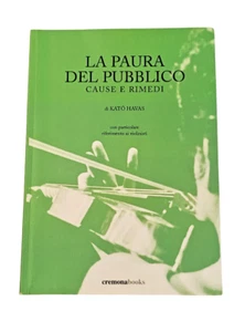 Katò Havas La Paura Del Pubblico Cause e Rimedi Riferimento Violinisti Violino - Foto 1 di 8