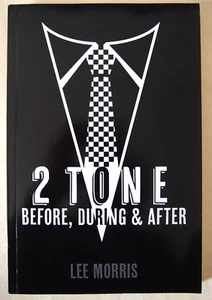 2 TONE / BEFORE DURING & AFTER / LEE MORRIS / PAPERBACK 1st EDITION / 2020 - Picture 1 of 2