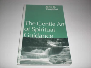 The Gentle Art of Spiritual Guidance Continuum by John R. Yungblut Paperback  - Picture 1 of 6