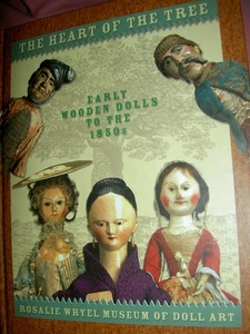 The Heart of the Tree Early Wooden Dolls book Rosalie Whyel Museum FREE SHIPPING - Picture 1 of 12