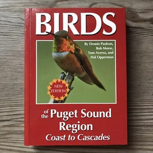 Birds Of The Pacific Sound Region Coast To Coast Cascades 1st Edition 2016 NEW - Picture 1 of 11