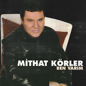 Mithat Körler Ben Varim Stil Türkisch Pop & Taverna Musik CD - Bild 1 von 1