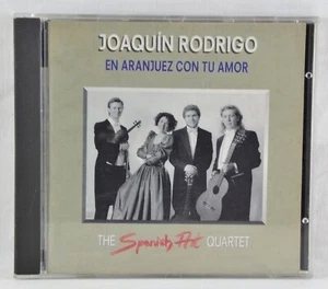 THE SPANISH ART QUARTET / RODRIGO - En Aranjuez Con Tu Amor - Art & Music CD - Picture 1 of 3