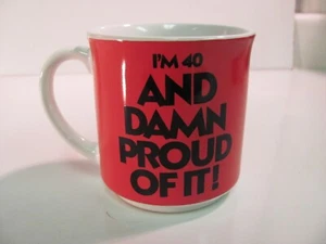 Vtg Recycled Paper Products I'm 40 Damn Proud Of It Birthday Coffee Tea Cup Mug - Picture 1 of 9