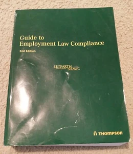 Guide to Employment Law Compliance by Seyfarth Shaw LLP (Paperback) 2nd Edition - Foto 1 di 3