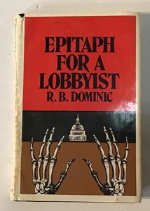 Epitaph For A Lobbyist - R B Dominic - 1974 HC DJ Acceptable - Bild 1 von 7