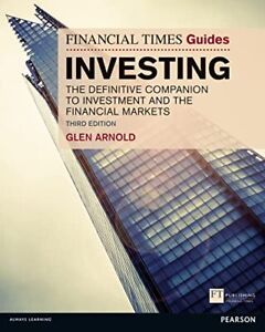 The Financial Times Guide to Investing:The Definitive Compani... by Arnold, Glen